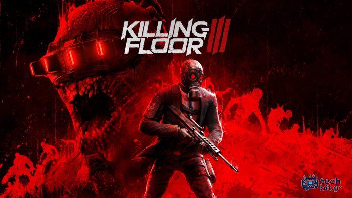 Το Killing Floor 3 έχει ημερομηνία κυκλοφορίας του Ιουλίου μετά την απροσδόκητη καθυστέρηση της Μαρτίου