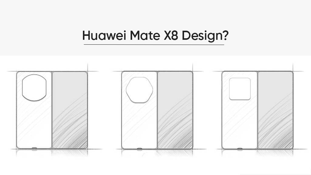 Τα σκίτσα του Huawei Mate X8 περιγράφουν σημαντικές αλλαγές στο σχεδιασμό της κάμερας