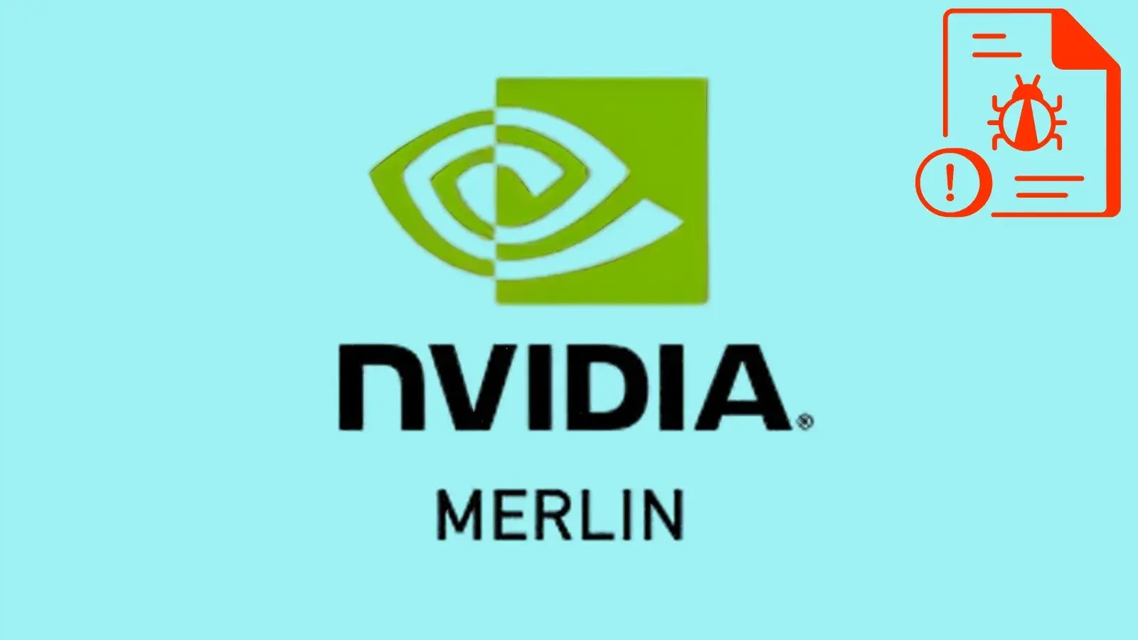 Τα τρωτά σημεία NVIDIA Merlin επιτρέπουν στους εισβολείς να εκτελούν κακόβουλο κώδικα και να ενεργοποιούν την κατάσταση DoS