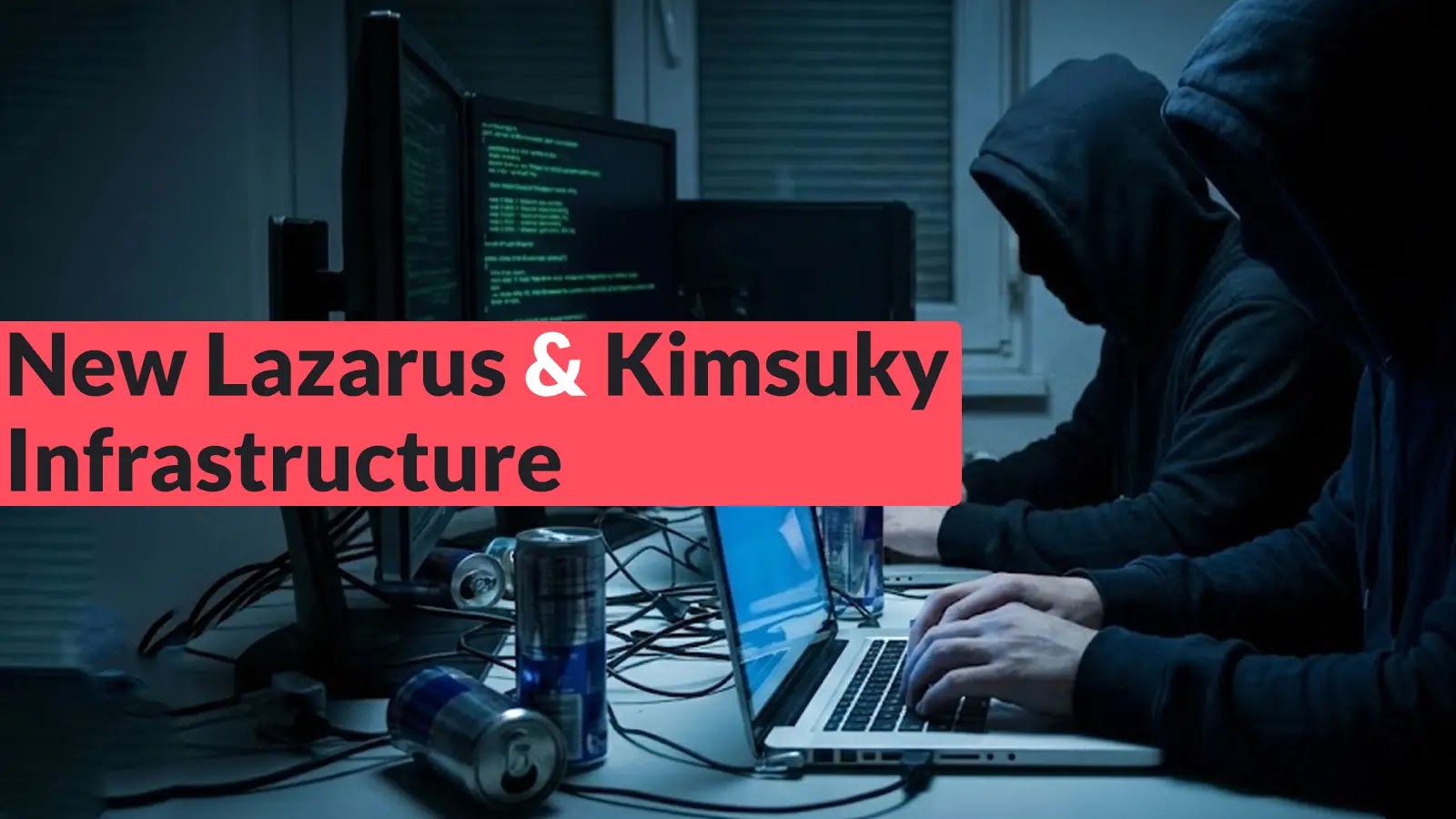 Ερευνητές ανακάλυψαν τη νέα υποδομή Lazarus και Kimsuky με ενεργά εργαλεία και κόμβους σήραγγας