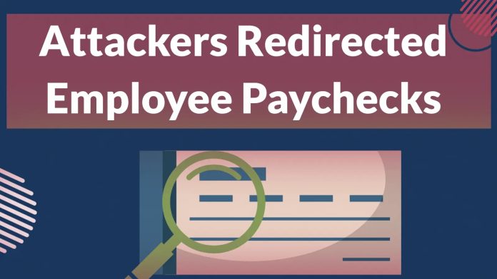 Οι επιτιθέμενοι ανακατεύθυναν τους μισθούς των εργαζομένων χωρίς να παραβιάσουν ένα ενιαίο σύστημα