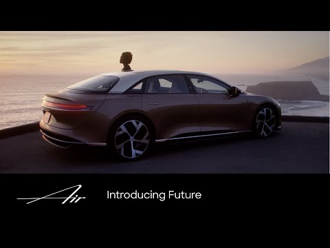 Introducing Future | Lucid Air | Lucid Motors thumbnail