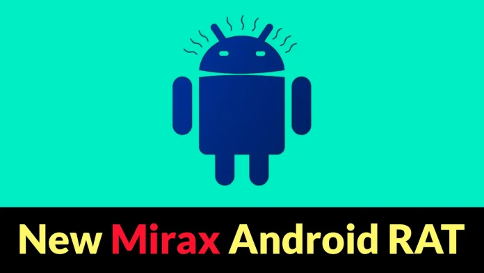 Νέο Mirax Android RAT: Μολυσμένα τηλέφωνα ως κόμβοι μεσολάβησης